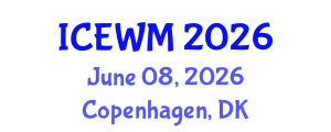 International Conference on Environment and Waste Management (ICEWM) June 08, 2026 - Copenhagen, Denmark