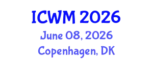 International Conference on Waste Management (ICWM) June 08, 2026 - Copenhagen, Denmark