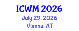 International Conference on Waste Management (ICWM) July 29, 2026 - Vienna, Austria