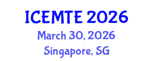 International Conference on Environmental Management, Technology and Engineering (ICEMTE) March 30, 2026 - Singapore, Singapore