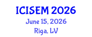 International Conference on Information Systems Engineering and Management (ICISEM) June 15, 2026 - Riga, Latvia