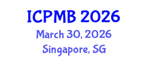 International Conference on Pharmacy and Molecular Biotechnology (ICPMB) March 30, 2026 - Singapore, Singapore