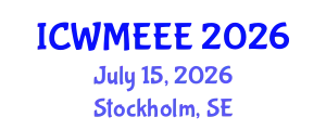 International Conference on Waste Management, Ecological and Environmental Engineering (ICWMEEE) July 15, 2026 - Stockholm, Sweden