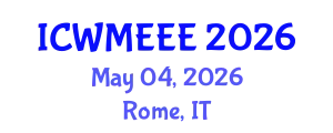 International Conference on Waste Management, Ecological and Environmental Engineering (ICWMEEE) May 04, 2026 - Rome, Italy