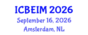 International Conference on Business, Economics and Innovation Management (ICBEIM) September 16, 2026 - Amsterdam, Netherlands