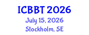 International Conference on Bioinformatics and Biomedical Technology (ICBBT) July 15, 2026 - Stockholm, Sweden
