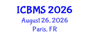 International Conference on Biological and Medical Sciences (ICBMS) August 26, 2026 - Paris, France