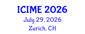 International Conference on Information and Manufacturing Engineering (ICIME) July 29, 2026 - Zurich, Switzerland