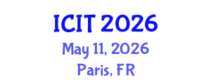 International Conference on Information Technology (ICIT) May 11, 2026 - Paris, France