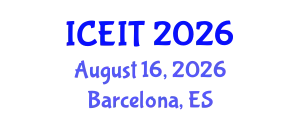 International Conference on Educational and Instructional Technology (ICEIT) August 16, 2026 - Barcelona, Spain