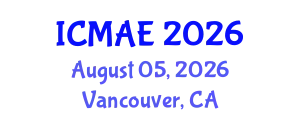 International Conference on Manufacturing and Automotive Engineering (ICMAE) August 05, 2026 - Vancouver, Canada