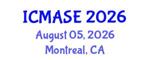 International Conference on Mechanical, Aerospace and Systems Engineering (ICMASE) August 05, 2026 - Montreal, Canada