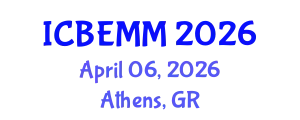 International Conference on Business, Economics and Marketing Management (ICBEMM) April 06, 2026 - Athens, Greece