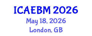 International Conference on Applied Economics, Business and Management (ICAEBM) May 18, 2026 - London, United Kingdom