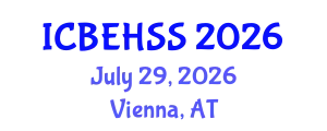 International Conference on Business, Economics, Humanities and Social Sciences (ICBEHSS) July 29, 2026 - Vienna, Austria