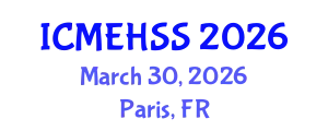 International Conference on Management, Economics, Humanities and Social Sciences (ICMEHSS) March 30, 2026 - Paris, France