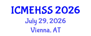 International Conference on Management, Economics, Humanities and Social Sciences (ICMEHSS) July 29, 2026 - Vienna, Austria