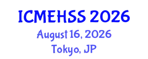 International Conference on Management, Economics, Humanities and Social Sciences (ICMEHSS) August 16, 2026 - Tokyo, Japan