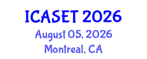 International Conference on Advances in Science, Engineering and Technology (ICASET) August 05, 2026 - Montreal, Canada