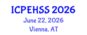 International Conference on Psychological, Educational, Health and Social Sciences (ICPEHSS) June 22, 2026 - Vienna, Austria