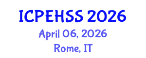 International Conference on Psychological, Educational, Health and Social Sciences (ICPEHSS) April 06, 2026 - Rome, Italy