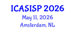 International Conference on Acoustics, Speech, Image and Signal Processing (ICASISP) May 11, 2026 - Amsterdam, Netherlands