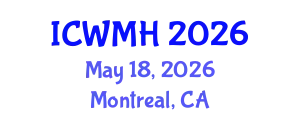 International Conference on Women´s Mental Health (ICWMH) May 18, 2026 - Montreal, Canada