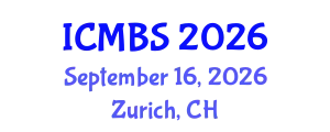 International Conference on Medical and Biosciences (ICMBS) September 16, 2026 - Zurich, Switzerland