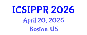 International Conference on Signal, Image Processing and Pattern Recognition (ICSIPPR) April 20, 2026 - Boston, United States