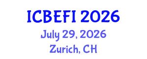 International Conference on Business Economics, Finance and Investment (ICBEFI) July 29, 2026 - Zurich, Switzerland