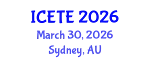 International Conference on Education, Teaching and E-learning (ICETE) March 30, 2026 - Sydney, Australia
