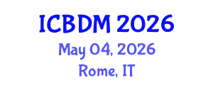 International Conference on Big Data Management (ICBDM) May 04, 2026 - Rome, Italy