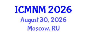 International Conference on Medical Nursing Management (ICMNM) August 30, 2026 - Moscow, Russia