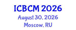 International Conference on Biomarkers and Clinical Medicine (ICBCM) August 30, 2026 - Moscow, Russia