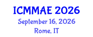 International Conference on Mechanics, Mechanical and Aerospace Engineering (ICMMAE) September 16, 2026 - Rome, Italy