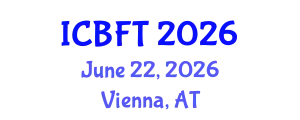 International Conference on Bioprocess and Fermentation Technology (ICBFT) June 22, 2026 - Vienna, Austria