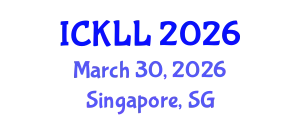 International Conference on Knowledge and Language Learning (ICKLL) March 30, 2026 - Singapore, Singapore