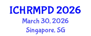 International Conference on Human Resource Management and Professional Development (ICHRMPD) March 30, 2026 - Singapore, Singapore
