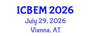 International Conference on Business Economics and Management (ICBEM) July 29, 2026 - Vienna, Austria