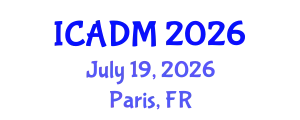 International Conference on Advanced Design and Manufacture (ICADM) July 19, 2026 - Paris, France