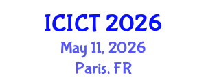 International Conference on Information and Communication Technologies (ICICT) May 11, 2026 - Paris, France