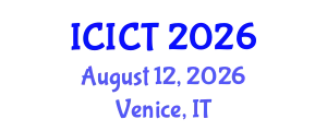 International Conference on Information and Communication Technologies (ICICT) August 12, 2026 - Venice, Italy