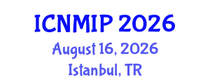 International Conference on Numerical Methods in Industrial Processes (ICNMIP) August 16, 2026 - Istanbul, Turkey