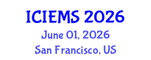International Conference on Industrial, Engineering, and Management Systems (ICIEMS) June 01, 2026 - San Francisco, United States