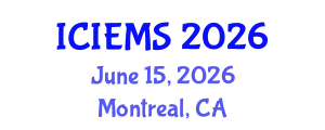 International Conference on Industrial Engineering and Management Systems (ICIEMS) June 15, 2026 - Montreal, Canada