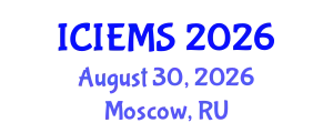 International Conference on Industrial Engineering and Management Systems (ICIEMS) August 30, 2026 - Moscow, Russia
