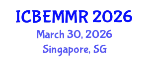 International Conference on Business, Economics, Marketing and Management Research (ICBEMMR) March 30, 2026 - Singapore, Singapore