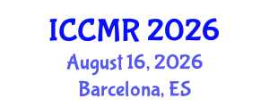 International Conference on Cancer Medical Research (ICCMR) August 16, 2026 - Barcelona, Spain