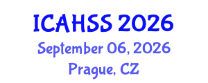 International Conference on Arts, Humanities and Social Sciences (ICAHSS) September 06, 2026 - Prague, Czechia