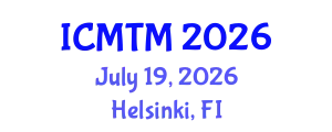 International Conference on Metallurgy Technology and Materials (ICMTM) July 19, 2026 - Helsinki, Finland